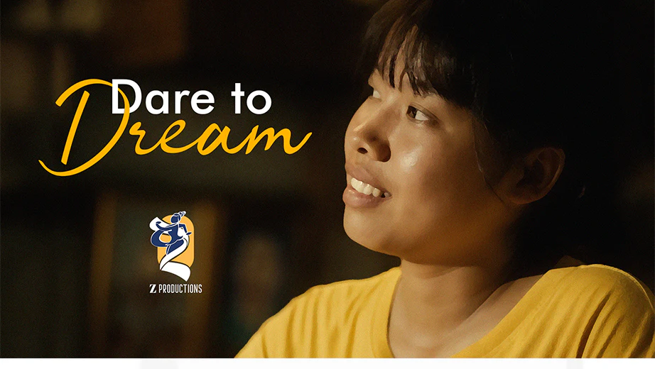 Dare to Dream – a film by Z Productions